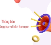 Thông báo về việc tạm dừng phục vụ khách tham quan