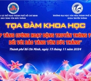 Tọa đàm khoa học chủ đề "Giải pháp tăng cường hoạt động truyền thông tương tác đối với Bảo tàng Tôn Đức Thắng"