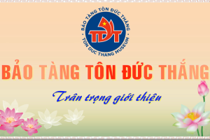 Cuộc đời và sự nghiệp của Chủ tịch Tôn Đức Thắng