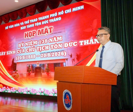 BẢO TÀNG TÔN ĐỨC THẮNG TỔ CHỨC HỌP MẶT KỶ NIỆM  138 NĂM NGÀY SINH CỦA CHỦ TỊCH TÔN ĐỨC THẮNG (20/8/1888 - 20/8/2026)
