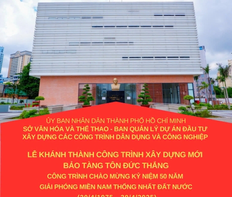 Lễ Khánh thành công trình xây dựng mới Bảo tàng Tôn Đức Thắng