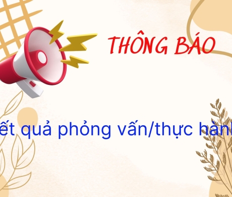 Thông báo kết quả chấm điển PHỎNG VẤN / THỰC HÀNH