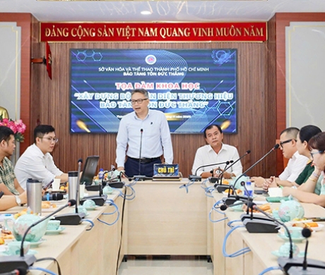 TỌA ĐÀM KHOA HỌC “XÂY DỰNG BỘ NHẬN DIỆN THƯƠNG HIỆU BẢO TÀNG TÔN ĐỨC THẮNG"